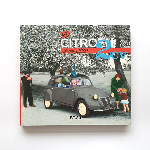 La Ciroën 2CV de mon père