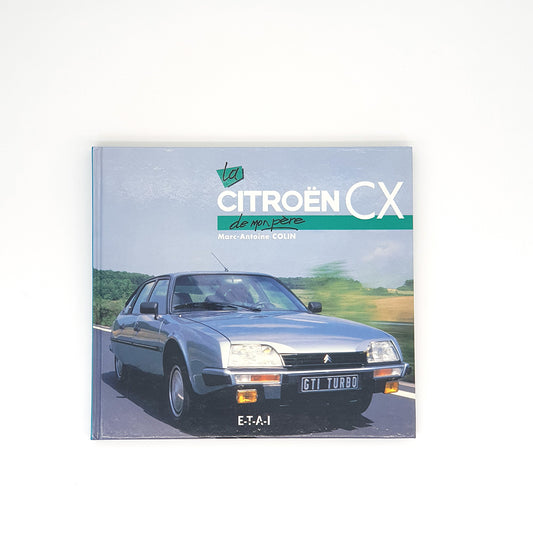 La Citroën CX de mon père (edition 2000)