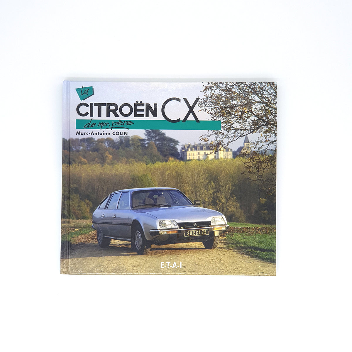 La Citroën CX de mon père (edition 2008)
