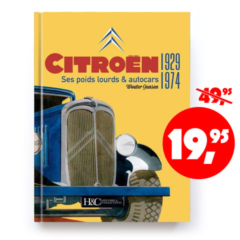 Citroën, ses poids lourds& autocars 1929-1974