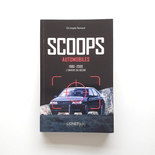 Scoops automobiles, 1980-2000 l'envers du décor