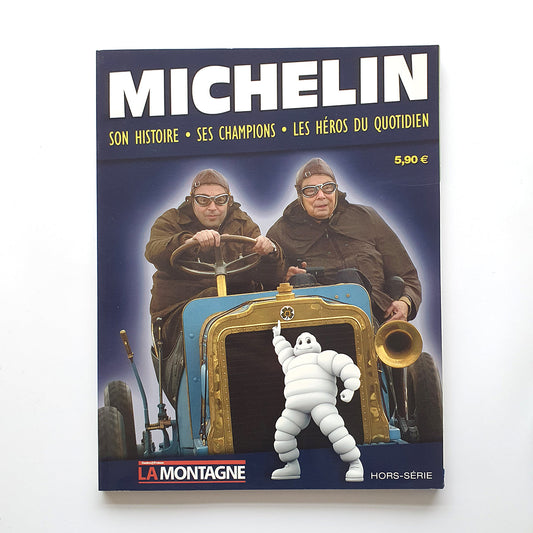 Michelin, son histoire ses champions les héros du quotidien