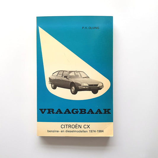 Citroën CX, benine- en dieselmodellen 1974-1984 Vraagbaak