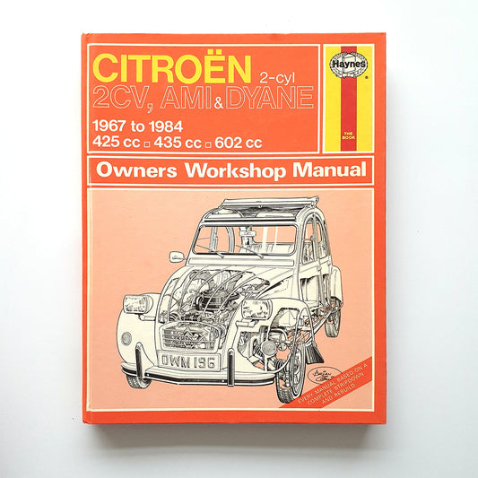 Citroën 2CV, AMI & Dyane 1967 to 1984, Owners workshop manual