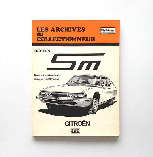 Les archives du collectionneur 1970-1975 Citroën SM