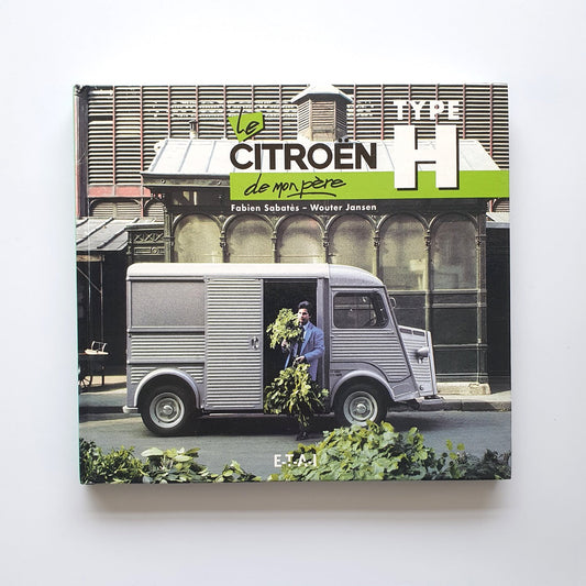 Le Citroën de mon père Type H