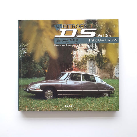 La Citroën DS de mon père 1968-1976 vol 2