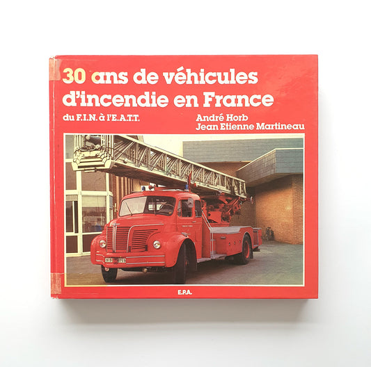 30 ans de véhicules d'incendie en France