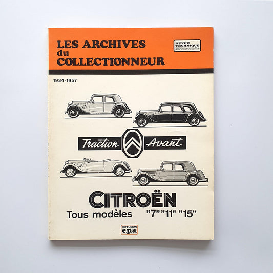 Les archives du collectionneur 1934-1957, Citroën tous modèles 7-11-15