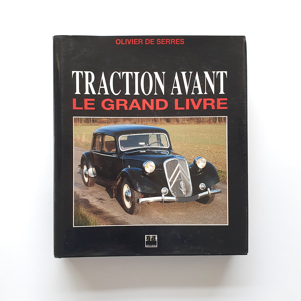 Traction Avant, le grand livre