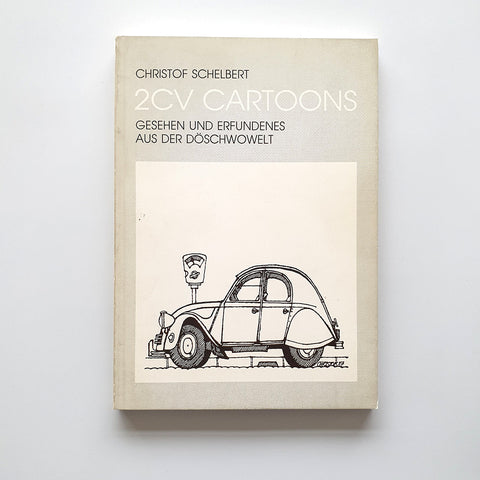 2CV Cartoons, gesehen und erfundenes aus der Döschwowelt