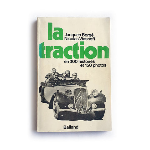 La Traction en 300 histoires et 150 photos