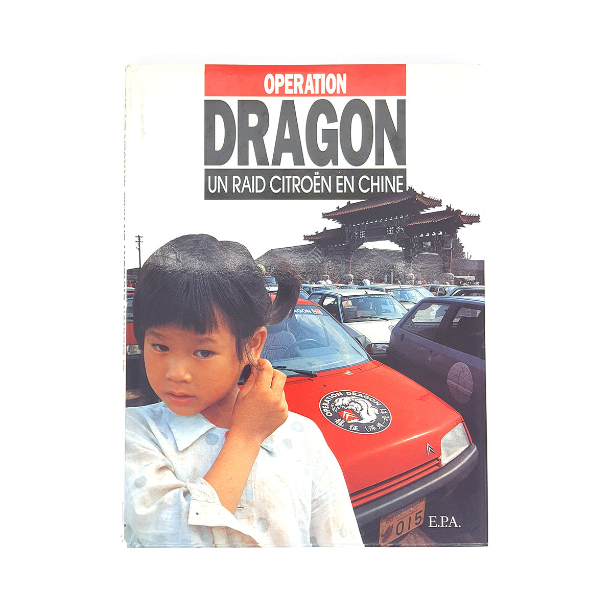 Operation Dragon, un raid Citroën en Chine