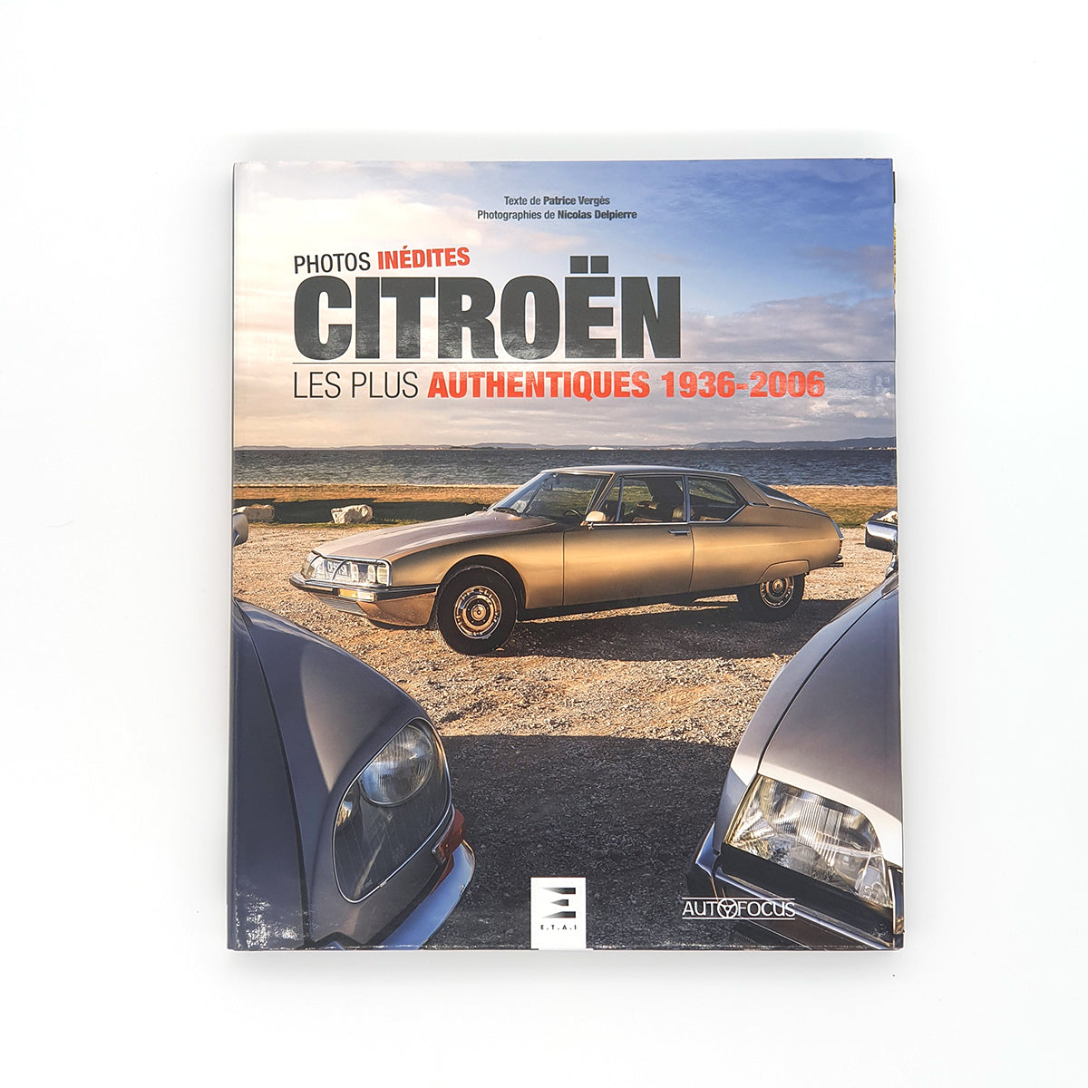 Citroën, les plus authentiques 1936 - 2006